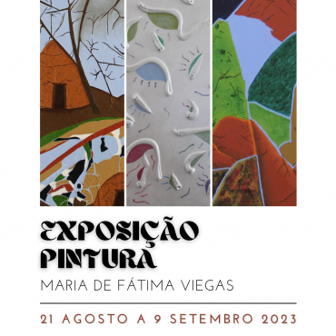 Exposição Pintura – Mª Fátima Viegas